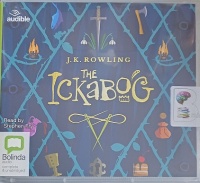 The Ickabog written by J.K. Rowling performed by Stephen Fry on Audio CD (Unabridged)